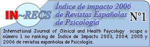 Internacional Journal of Clinical and Health Psychology ocupa o n�mero 1 no ranking de �ndice de Impacto 2003 e 2004 de revistas espanholas de Psicologia.
